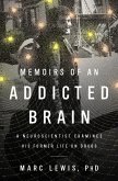 Memoirs of an Addicted Brain (eBook, ePUB)