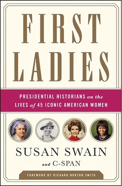 First Ladies (eBook, ePUB) - Swain, Susan; C-Span