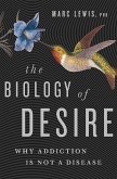 The Biology of Desire (eBook, ePUB)