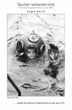 Taucher I antwortet nicht - Kozik, Eugen