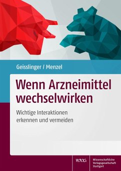 Wenn Arzneimittel wechselwirken - Geisslinger, Gerd;Menzel, Sabine