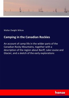 Camping in the Canadian Rockies - Wilcox, Walter Dwight