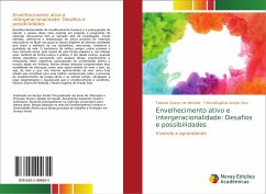 Envelhecimento ativo e intergeracionalidade: Desafios e possibilidades - Soares de Almeida, Fabiana;Araújo Silva, FátimaEugênia