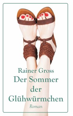 Der Sommer der Glühwürmchen - Gross, Rainer