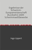 Sportstatistik / Ergebnisse der Schwimm-Europameisterschaft (Kurzbahn) 2009 - Schwimmwettbewerbe