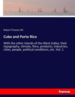 Cuba and Porto Rico - Hill, Robert Thomas