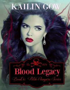 Blood Legacy (Pulse Vampire Series, #6) (eBook, ePUB) - Gow, Kailin