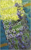 Enhancing your Passion Blog with EBooks (eBook, ePUB)