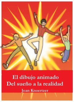 Cover El dibujo animado. Del sueno a la realidad. (eBook, ePUB)