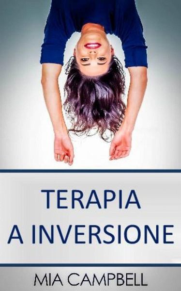 Terapia a inversione (eBook, ePUB) Terapia a inversione (eBook, ePUB)