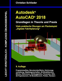 Autodesk AutoCAD 2018 - Grundlagen in Theorie und Praxis - Schlieder, Christian