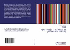 Perioceutics - an adjunct to periodontal therapy - Kaur, Charul Preet;Jindal, Vikas;Jaggi, Divya
