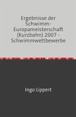 Sportstatistik / Ergebnisse der Schwimm-Europameisterschaft (Kurzbahn) 2007 - Schwimmwettbewerbe