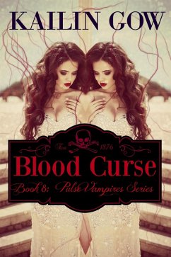 Blood Curse (Pulse Vampire Series, #8) (eBook, ePUB) - Gow, Kailin