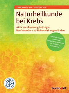 Naturheilkunde bei Krebs (eBook, PDF) - Wanitschek, Anne; Vigl, Sebastian