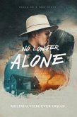 No Longer Alone (eBook, ePUB) No Longer Alone (eBook, ePUB)
