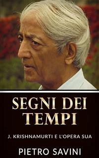 Segni dei Tempi - J. Krishnamurti e l'opera sua (eBook, ePUB) - Savini, Pietro