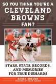 So You Think You're a Cleveland Browns Fan? (eBook, ePUB)