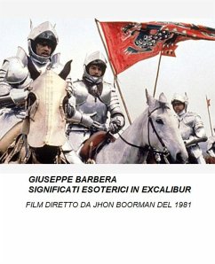 Significati esoterici in Excalibur (eBook, ePUB) - Barbera, Giuseppe