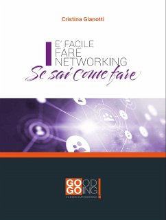 È facile fare networking se sai come fare (eBook, ePUB) - Gianotti, Cristina