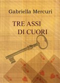 Tre assi di cuori (eBook, PDF)