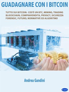 Guadagnare con i bitcoin (eBook, ePUB) - Gandini, Andrea