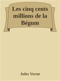 Les cinq cents millions de la Bégum (eBook, ePUB)