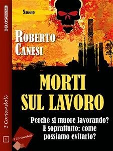 Morti sul lavoro - la punta dell'iceberg (eBook, ePUB) - Canesi, Roberto