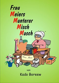 Frau Meiers munterer MischMasch (eBook, ePUB) - Boreew, Kado