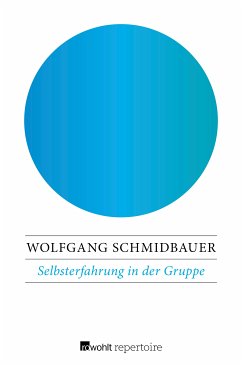 Selbsterfahrung in der Gruppe (eBook, ePUB) - Schmidbauer, Wolfgang