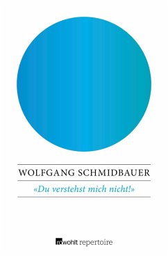 Du verstehst mich nicht! (eBook, ePUB) - Schmidbauer, Wolfgang