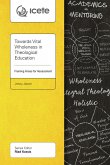 Towards Vital Wholeness in Theological Education (eBook, ePUB)