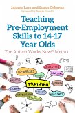 Teaching Pre-Employment Skills to 14-17-Year-Olds (eBook, ePUB) Teaching Pre-Employment Skills to 14-17-Year-Olds (eBook, ePUB)