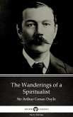 The Wanderings of a Spiritualist by Sir Arthur Conan Doyle (Illustrated) (eBook, ePUB)