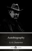 Autobiography by G. K. Chesterton (Illustrated) (eBook, ePUB)