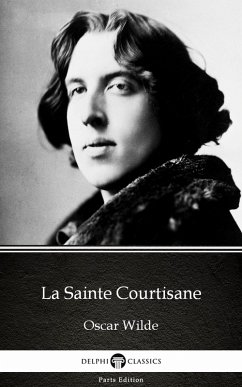 Cover La Sainte Courtisane by Oscar Wilde (Illustrated) (eBook, ePUB)