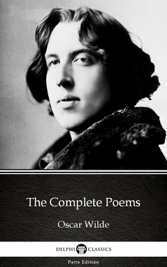 The Complete Poems by Oscar Wilde (Illustrated) (eBook, ePUB) - Oscar Wilde