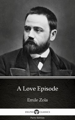 A Love Episode by Emile Zola (Illustrated) (eBook, ePUB) - Emile Zola