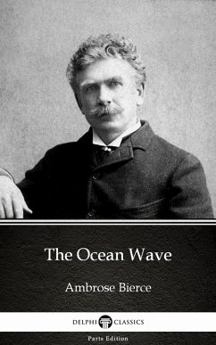 The Ocean Wave by Ambrose Bierce (Illustrated) (eBook, ePUB) - Ambrose Bierce