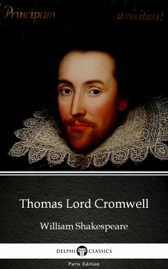 Thomas Lord Cromwell by William Shakespeare - Apocryphal (Illustrated) (eBook, ePUB) - William Shakespeare