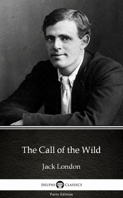 The Call of the Wild by Jack London (Illustrated) (eBook, ePUB) - Jack London