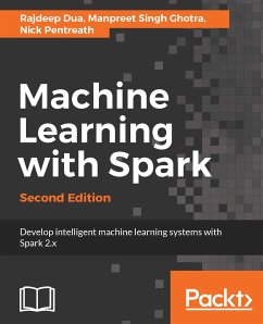 Machine Learning with Spark (eBook, ePUB) - Dua, Rajdeep; Ghotra, Manpreet Singh