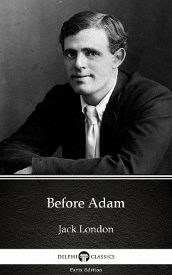 Before Adam by Jack London (Illustrated) (eBook, ePUB) - Jack London