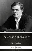 The Cruise of the Dazzler by Jack London (Illustrated) (eBook, ePUB)