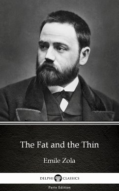 The Fat and the Thin by Emile Zola (Illustrated) (eBook, ePUB) - Emile Zola