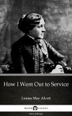 How I Went Out to Service by Louisa May Alcott (Illustrated) (eBook, ePUB)