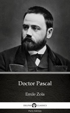 Doctor Pascal by Emile Zola (Illustrated) (eBook, ePUB) - Emile Zola