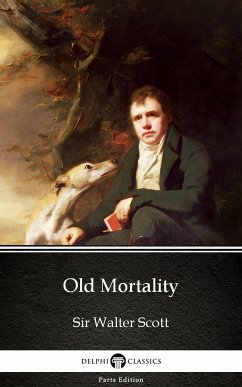 Old Mortality by Sir Walter Scott (Illustrated) (eBook, ePUB) - Sir Walter Scott