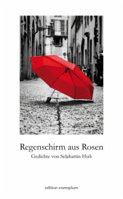 Regenschirm aus Rosen - Hizli, Selahattin
