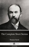 The Complete Short Stories by Thomas Hardy (Illustrated) (eBook, ePUB)